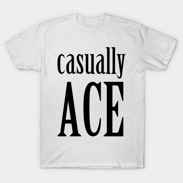 Casually Ace T-Shirt by inSomeBetween